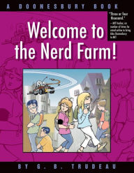 Welcome to the Nerdfarm!: A Doonesbury Book