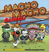 Macho Macho Animals: A Pearls Before Swine Collection