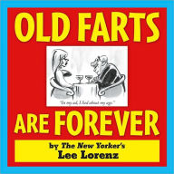 Title: Old Farts Are Forever, Author: Lee Lorenz