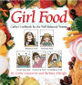 Girl Food: Cathy's Cookbook for the Well-Balanced Woman