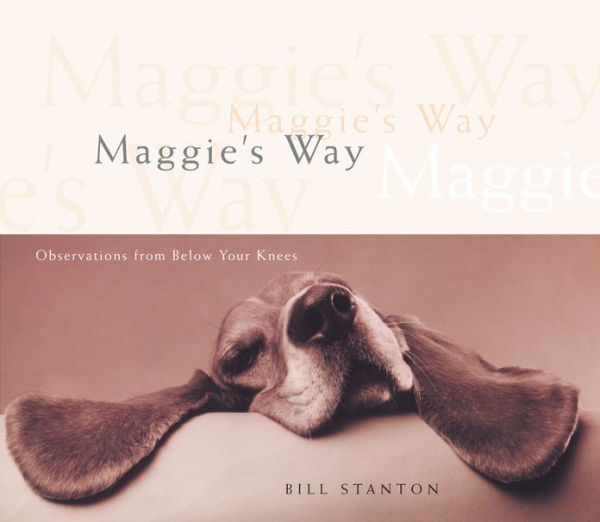 Maggie's Way: Observations from Below Your Knees