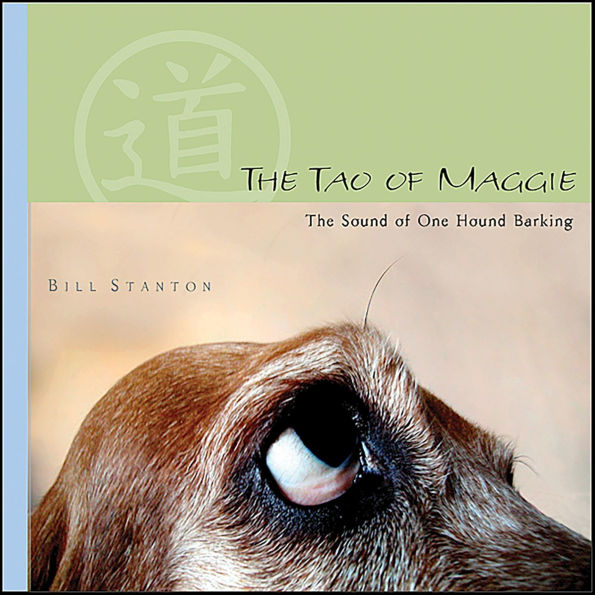 The Tao of Maggie: The Sound of One Hound Barking
