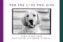 For the Love You Give: A Bark and Smile Book