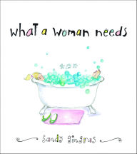 Title: What a Woman Needs, Author: Sandy Gingras