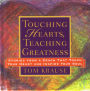 Touching Hearts, Teaching Greatness: Stories from a Coach That Touch Your Heart and Inspire Your Soul