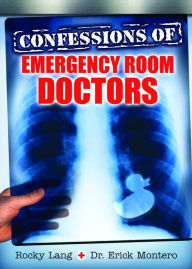Title: Confessions of Emergency Room Doctors, Author: Rocky Lang