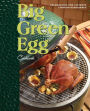 Big Green Egg Cookbook: Celebrating the World's Best Smoker & Grill