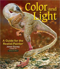 Title: Color and Light: A Guide for the Realist Painter, Author: James Gurney