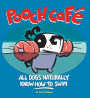Pooch Cafe: All Dogs Naturally Know How to Swim