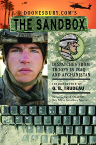 Title: Doonesbury.com's The Sandbox: Dispatches from Troops in Iraq and Afghanistan, Author: G. B. Trudeau