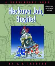 Title: Heckuva Job, Bushie!, Author: G. B. Trudeau