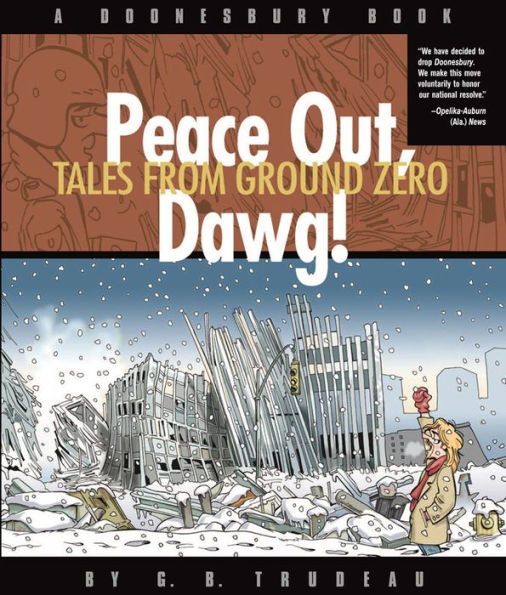 Peace Out, Dawg!: Tales from Ground Zero