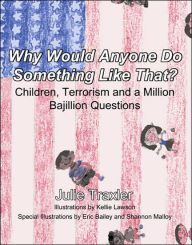 Title: Why Would Anyone Do Something Like That?, Author: Julie Traxler