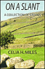 On a Slant: A Collection of Stories