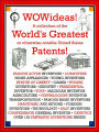 Wowideas! a Collection of the World's Greatest or Otherwise Notable United States Patents!