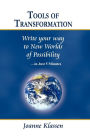Tools of Transformation: Write Your Way to New Worlds of Possibility-in Just 5 Minutes