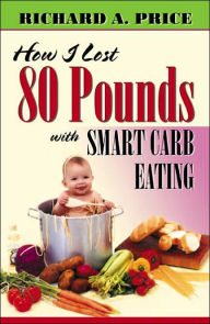 How I Lost 80 Pounds With Smart Carb Eating