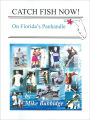 Catch Fish Now!: On Florida's Panhandle