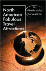 North American Fabulous Travel Attractions
