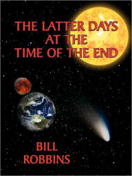 The Latter Days at the Time of the End