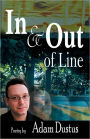 In & Out of Line: Poetry by Adam Dustus