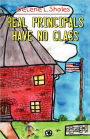 Real Principals Have No Class