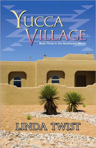 Title: Yucca Village, Author: Linda Twist