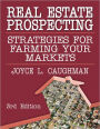 Real Estate Prospecting: Strategies for Farming Your Markets 3rd Edition