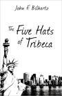 The Five Hats Of Tribeca