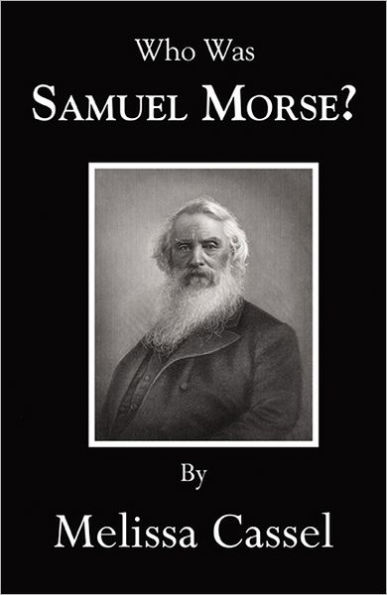 Who Was Samuel Morse?