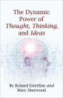 The Dynamic Power of Thought
