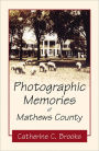 Photographic Memories of Mathews County