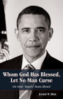 Whom God Has Blessed, Let No Man Curse