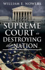 The Supreme Court is Destroying the Nation