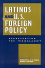 Latinos and U.S. Foreign Policy: Representing the 'Homeland?' / Edition 2
