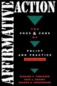 Title: Affirmative Action: The Pros and Cons of Policy Practice / Edition 1, Author: Richard F. Tomasson