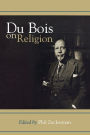 Du Bois on Religion / Edition 1