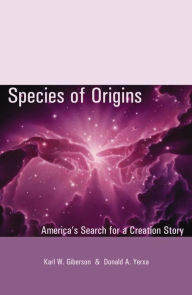 Species of Origins: America's Search for a Creation Story / Edition 1