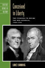 Conceived in Liberty: The Struggle to Define the New Republic, 1789-1793