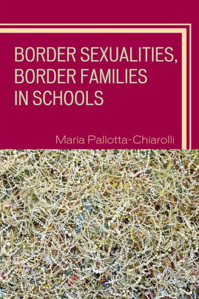 Border Sexualities, Border Families in Schools