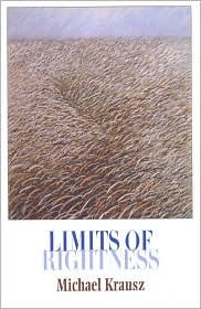 Title: Limits of Rightness / Edition 192, Author: Michael Krausz