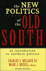 New Politics of the Old South: An Introduction to Southern Politics, 2ed / Edition 2