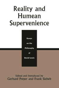 Title: Reality and Humean Supervenience: Essays on the Philosophy of David Lewis, Author: Gerhard Preyer
