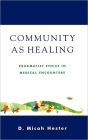 Community As Healing: Pragmatist Ethics in Medical Encounters