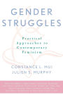 Gender Struggles: Practical Approaches to Contemporary Feminism