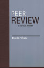 Peer Review: A Critical Inquiry