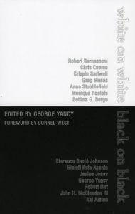Title: White on White/Black on Black / Edition 1, Author: George Yancy professor of philosophy