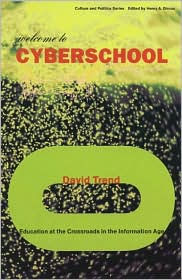 Welcome to Cyberschool: Education at the Crossroads in the Information Age / Edition 1