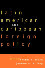 Latin American and Caribbean Foreign Policy