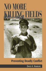 No More Killing Fields: Preventing Deadly Conflict / Edition 128
